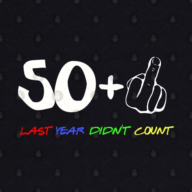 50 Plus One Last Year Didn't Count by LittleBoxOfLyrics